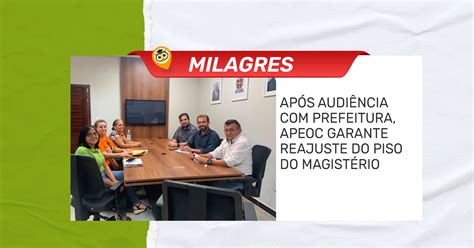 Milagres Ap S Audi Ncia Prefeitura Apeoc Garante Reajuste Do Piso