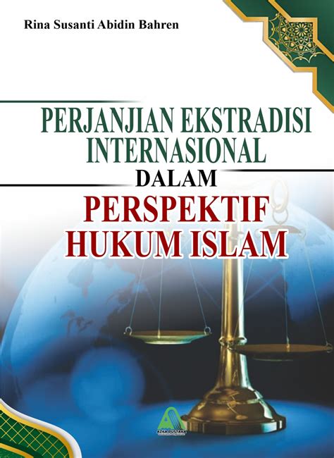 Perjanjian Ekstradisi Internasional Dalam Perspektif Hukum Islam