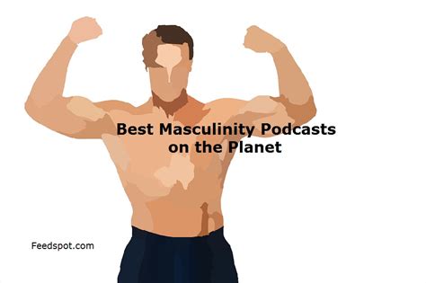 Top Masculinity Podcasts You Must Follow In