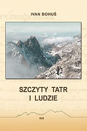 Szczyty Tatr I Ludzie Vydavate Stvo Ib Vysok Tatry