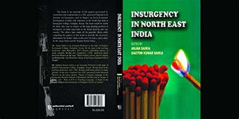 Insurgency In North East India By Edited By Anjan Saikia And Gautom