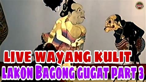 Live Wayang Kulitlakon Bagong Gugat Yusuf Anshor Youtube