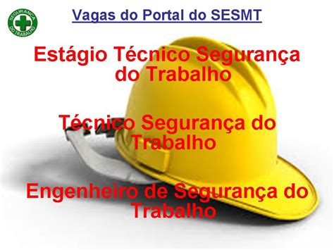 Estagio Tecnico Segurança Do Trabalho - Saúde e Segurança do Trabalho: Vagas Estágio - TÉCNICO SEGURANÇA DO ...