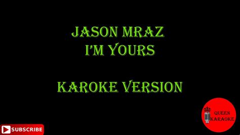 Jason Mraz Im Yours Karaoke Version No Vocal Youtube