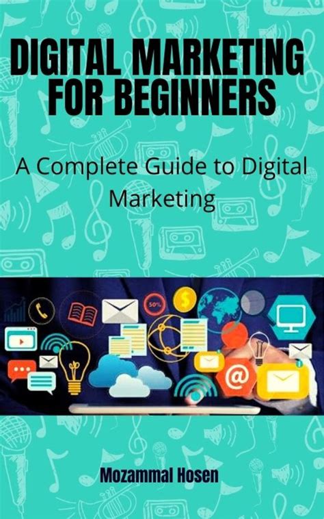 DIGITAL MARKETING FOR BEGINNERS: A Complete Guide to Digital Marketing, Social Media Marketing ...