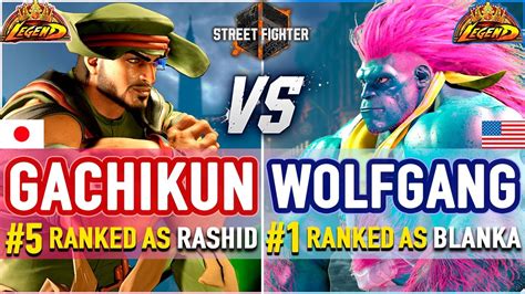 SF6 Gachikun 5 Ranked AS Rashid Vs Wolfgang 1 Ranked NA Blanka