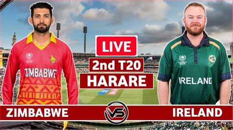 Ireland Vs Zimbabwe 2nd T20 Live Scores Ire Vs Zim 2nd T20 Live