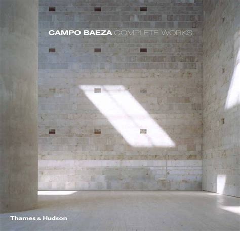 Alberto Campo Baeza Complete Works monographic volume | Floornature