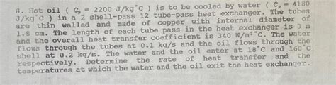 Solved 3 Hot Oil Cp 2200 J KgC Is To Be Cooled By Water Chegg