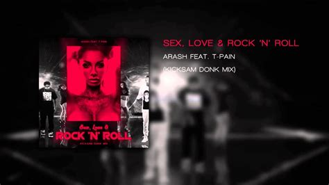 Arash Feat T Pain Sex Love Rock N Roll Kicksam Donk Remix