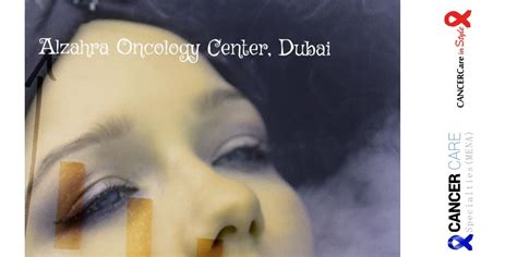 Al Zahra Oncology Center Dubai Uae Cancer Care Specialties