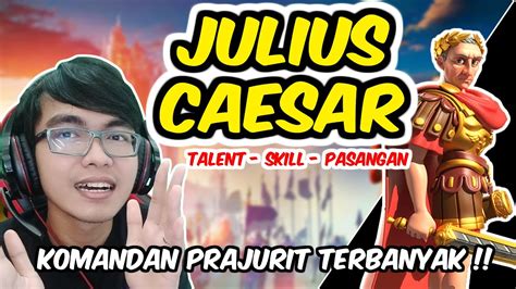 Talent Komandan Julius Caesar Rise Of Kingdoms Youtube