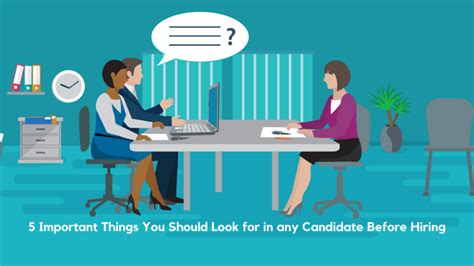 Important Things You Should Look For In Any Candidate Before Hiring