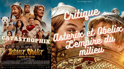 Critique Asterix Et Obelix Lempire Du Milieu Youtube