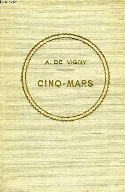 CINQ MARS OU UNE CONJURATION SOUS LOUIS XIII By VIGNY ALFRED DE Bon