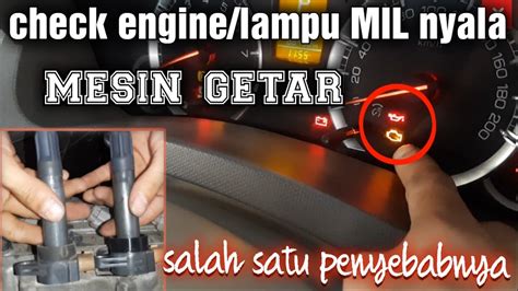 Penyebab Check Engine Lampu Mil Menyala Bagian Youtube