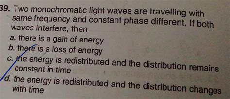 [answered] 39 Two Monochromatic Light Waves Are Travelling With Same