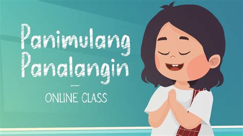 Panimulang Panalangin Sa Klase Class Opening Prayer Tagalog W Voice Over Youtube