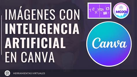 Crear ImÁgenes Con Inteligencia Artificial En Canva Youtube