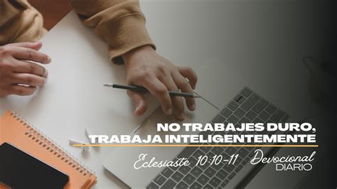 NO TRABAJES DURO TRABAJA INTELIGENTEMENTE DEVOCIONAL DIARIO YouTube