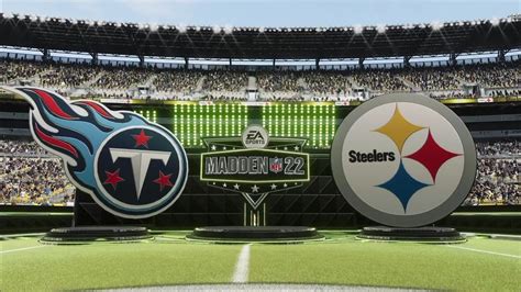 Titans Vs Steelers Simulation Madden 22 Next Gen YouTube