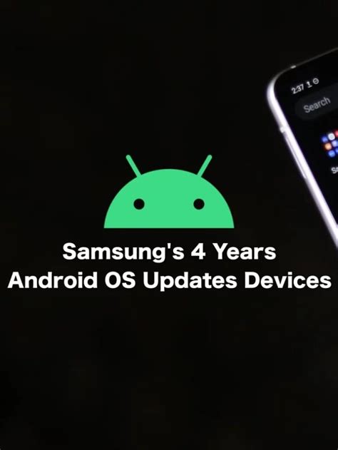 List Of Samsung Devices With Years Of Android Updates