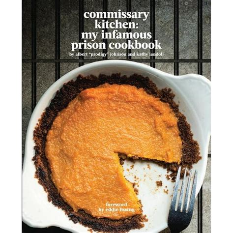 Commissary Kitchen: My Infamous Prison Cookbook (Paperback) - Walmart ...