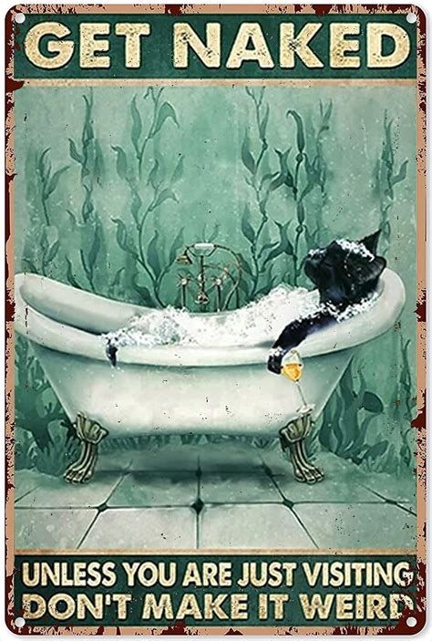 Funny Tin Signs Metal Sign Get Naked Unless You Are Just Visiting Don T Make It Weird Retro