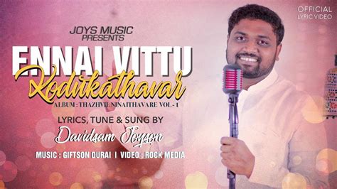 Ennai Vittu Kodukathavar Lyric Video Davidsam Joyson Tamil