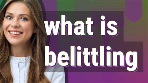 Belittling | meaning of Belittling - YouTube