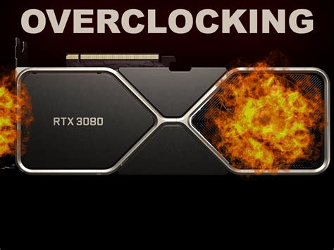 NVIDIA GeForce RTX 3080 FE Overclocking