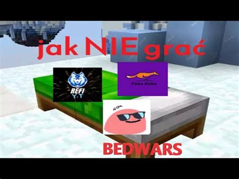 Jak Nie Gra W Minecraft Bedwars Youtube