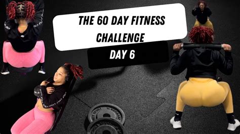 Day 6 Of My 60 Day Fitness Challenge I Don’t Own Copyrights To Any Music Used In Video Youtube