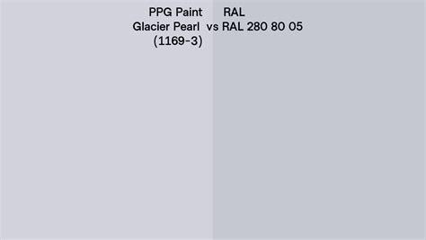 PPG Paint Glacier Pearl 1169 3 Vs RAL RAL 280 80 05 Side By Side