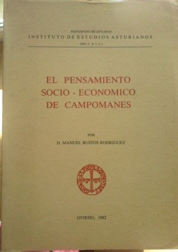 El pensamiento socio económico de Campomanes Jan 01 1982 Bustos Rodr