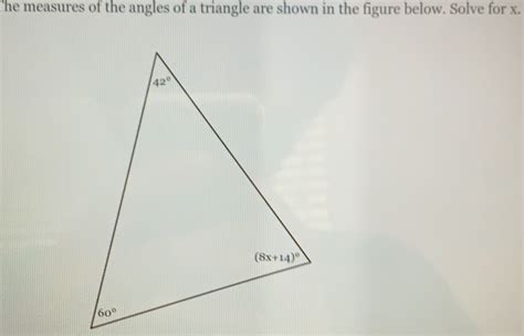 Solved The Measures Of The Angles Of A Triangle Are Shown In The Figure Below Solve For X Math