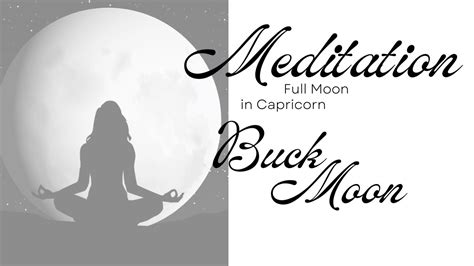 F4A Buck Moon Supermoon In Capricorn Full Moon Meditation YouTube