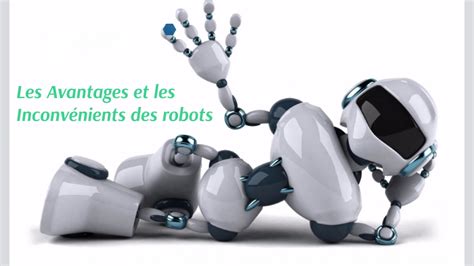 Les Avantages et Inconvénients des robots by Luna Iglesias on Prezi