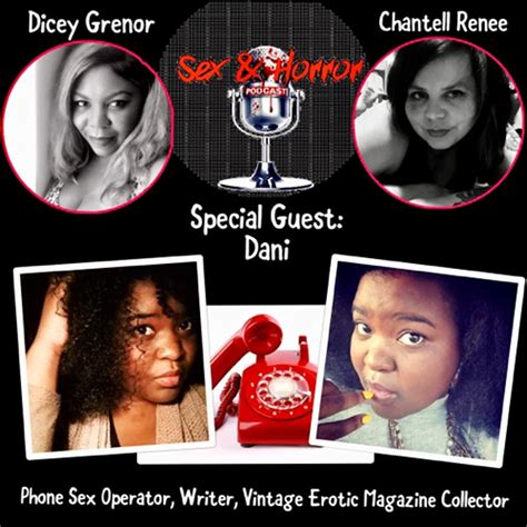 Sex And Horror With Dicey Grenor And Chantell Renee Episode Phone