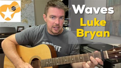 Waves Luke Bryan Beginner Guitar Lesson Youtube