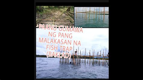 Paanu Gumawa Ng Pang Malakasan Na Fish Trap Baklad Magandang Pang