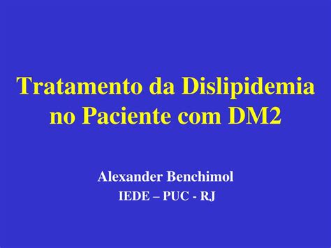 Ppt Tratamento Da Dislipidemia No Paciente Com Dm2 Powerpoint