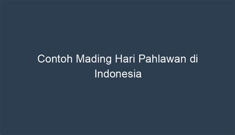 Contoh Mading Hari Pahlawan Di Indonesia