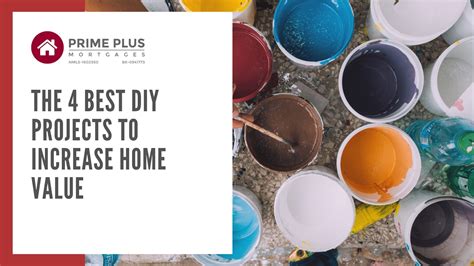 The Best Diy Projects To Increase Home Value Prime Plus Mortgages