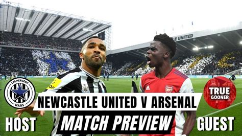 Newcastle United V Arsenal Match Preview W Truegooner Youtube