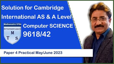 Solution For Cambridge As And A Level Computer Science 961842 Paper 4 Practical Mayjune 2023 Q