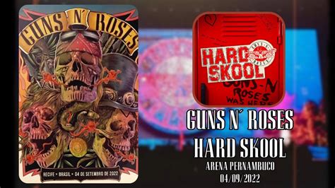 Hard Skool Guns N Roses Recife Arena Pernambuco Youtube