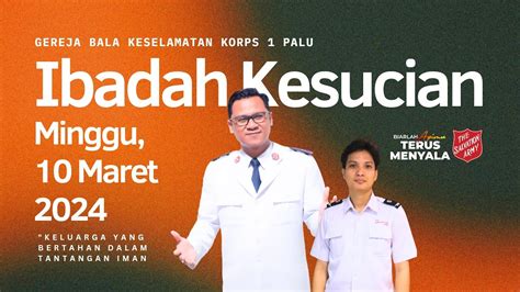 Ibadah Kesucian Gereja Bala Keselamatan Korps 1 Palu Minggu 10 Maret