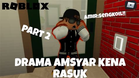 Drama Amsyar Kena Rasuk Part Roblox Malaysia Youtube