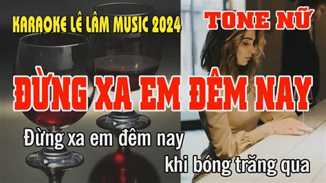 Ng Xa Em M Nay Karaoke Tone N L L M Music Youtube